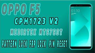 oppo f5 cph1723 v2 new security / pattern lock / frp lock / pin reset