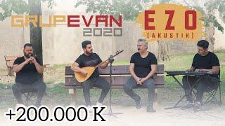 Grup Evan - Ezo Akustik Tadında 2020