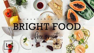 Bright Food — Mobile Preset Lightroom DNG | Tutorial | Free | Food Photography | Instagram Preset