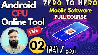 Android , Cpu ,Online Tool - Zero To Hero Full Course ️ Mobile Software Course Chapter-02