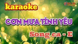 Cơn mưa Tình yêu  karaoke - Song ca - E - Chau Tran karaoke