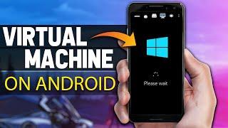 Real Virtual Machine App for Android (Run Windows & Linux on Android)