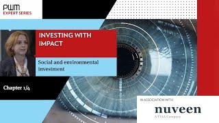 Investing with Impact - Social and environmental investment Ch 1/4