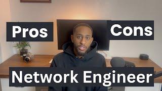 The Pros and Cons of being a Network Engineer