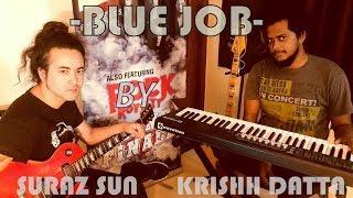 Suraz Sun feat. Krishh Datta - Blue Job.