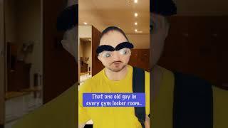 THE OLD GUY IN EVERY GYM LOCKER ROOM.. #jokes #funny #shorts #fun #memes