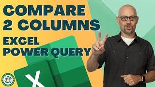 Compare Two Columns with Microsoft Excel Power Query | Excel Formula Hacks