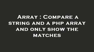 Array : Compare a string and a php array and only show the matches