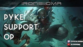 Ironsiigma - PYKE SUPPORT OP | League of Legends Highlights #1