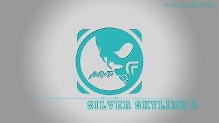 Silver Skyline 3 by Tomas Skyldeberg - [Soft House Music]