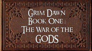 Grim Dawn Book One: The War of the Gods