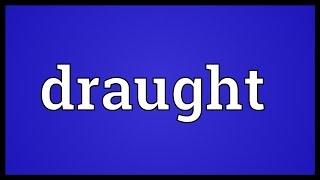 Draught Meaning