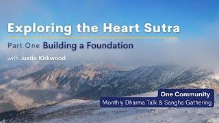 Exploring the Heart Sutra Part One: Building a Foundation