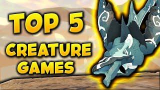 TOP 5 CREATURE GAMES in ROBLOX!