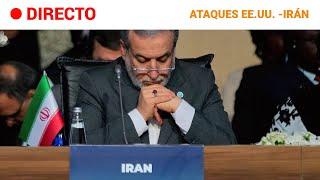 IRÁN asegura que se DEFENDERÁN "CON TODOS LOS MEDIOS" tras el BOMBARDEO de EE.UU | RTVE