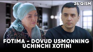 Men uchun yasha 24-qism - Fotima - Dovud Usmonning uchinchi xotini