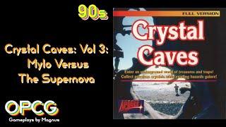 Crystal Caves (1991) | Vol. 3: Mylo Versus The Supernova | #gameplay #OPCG #onlypcgames