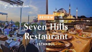 Seven Hills Restaurant in Istanbul - Review