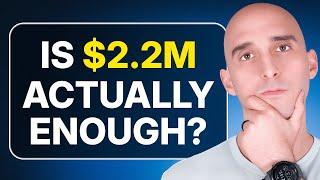 An HONEST Review Of What Retirement Looks Like With $2.2M