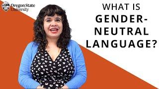 "What Is Gender-Neutral Language?": Oregon State Guide to Grammar