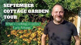 September Garden Tour | Early Autumn in Our Cottage Garden | Gardening Tips, Advice and Inspiration