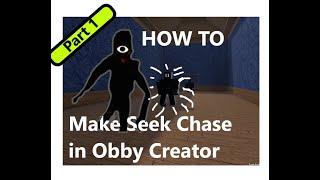 How to make a Seek Chase in Obby Creator (Part 1)