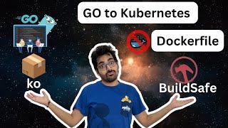 Golang to Kubernetes without Docker