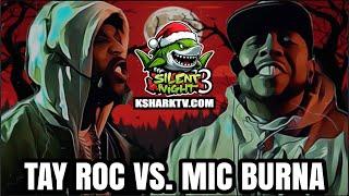 Tay Roc Vs Mic Burna [KsharkTV: Silent NIght 3]