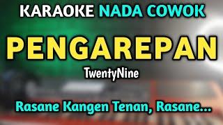 Twentynine - Pengarepan Karaoke Nada Cowok - Rasane Kangen Tenan Rasane