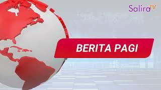 SIARAN BERITA PAGI SALIRA TV