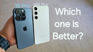 iPhone 15 pro vs S24 Plus - Which one is better?