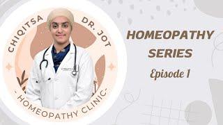 Homeopathy Series || Episode - 1 || Dr. Harjot Kaur Kahlon