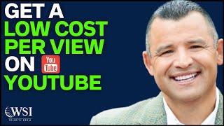 How to Get a Low YouTube Advertising Cost Per View