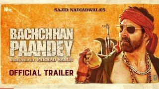 Bachchhan Paandey | Official Trailer | Akshay Kriti Jacqueline Arshad | Sajid N |Farhad S|