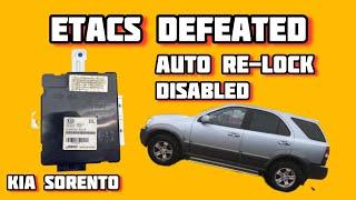 Kia Sorento- Etacs/ Comfort Controller DEFEATED !  [no more auto re lock]