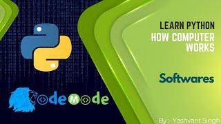 What is  a Softwares || How Computer Works ||  CodeMode