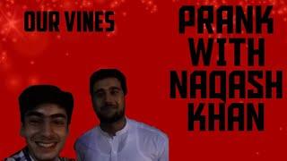 SALAM PRANK With Naqash khan .. Our vines