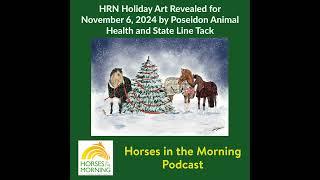 HRN Holiday Art Revealed for November 6, 2024 by Poseidon Animal Health and State Line Tack