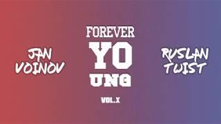 Jan Voinov vs Ruslan Twist - Forever Young Battle Vol.X 2018 - All Styles Final