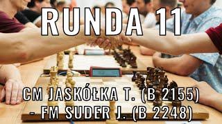 Turniej BLITZa  - Runda 11 - CM Jaskółka Tomasz (B 2155) - FM Suder Jakub (B 2248)