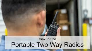 How To Use Portable Two Way Radios | Radiotronics