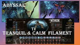 EVE ONLINE - Abyssal - Tranquil & T1 Calm  Filament - Worm Fit [1080p60]