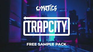 Trap City & Cymatics (Free Sample Pack)