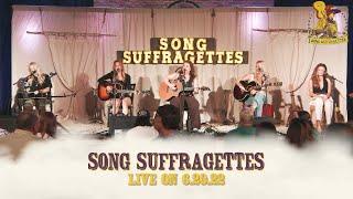 Song Suffragettes - LIVE on 06-20-2022