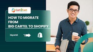 How to Migrate Big Cartel to Shopify with Cart2Cart