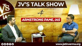JV's Talk-Show With Armstrong Pame IAS | Inspiring Story of Manipur IAS Officer Armstrong Pame