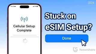 iPhone 16 Unable to Transfer Phone Number / eSIM, Stuck on Cellular Setup Complete? Fix it Now!