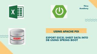 Export Excel data to DB using Spring Boot || Read Excel sheet data using Spring Boot ||Thiru Academy