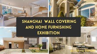 The 34th Shanghai International Wall Covering and Home Furnishing Exhibition