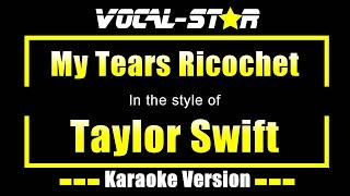 My Tears Ricochet Karaoke | Taylor Swift Karaoke Version